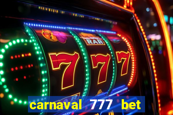 carnaval 777 bet paga mesmo